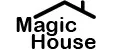 MAGIC HOUSE