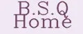 B.S.Q Home