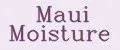 Maui Moisture