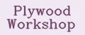 Plywood Workshop