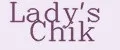Lady's Chik