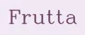 Frutta