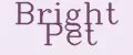 Bright Pet