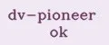 Dv-Pioneer ok