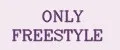 ONLY FREESTYLE