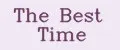 The Best Time