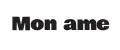 Mon ame