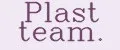 Plast team.