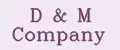 D&M Company
