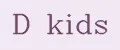 D kids