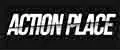ACTION PLACE