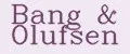 Bang&Olufsen