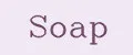 Soap