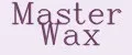 Master Wax