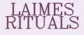 LAIMES RITUALS