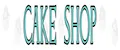 CAKE SHOP