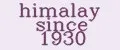 himalay since 1930