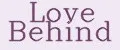 love behind