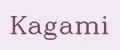 KAGAMI