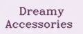 Dreamy Accessories