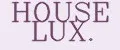 House Lux.