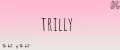 Trilly