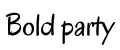 Bold party