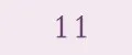 11