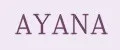 AYANA
