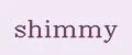 shimmy