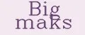 Big maks
