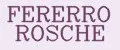 FERERRO ROSCHE