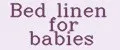Bed linen for babies