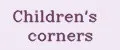 Children's corners