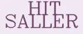 HIT SALLER