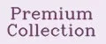 PREMIUM COLLECTION