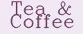 TEA & COFFEE