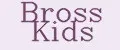 Bross Kids