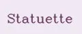 Statuette