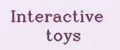 Interactive toys