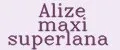 Alize maxi superlana