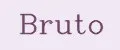 BRUTO