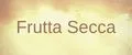 Frutta Secca