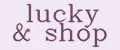 Lucky&shop