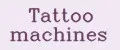 Tattoo machines