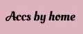 Accs by home