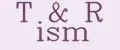 T&R ism