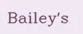 Bailey's