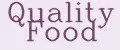 Quality Food