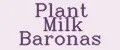 Plant Milk Baronas